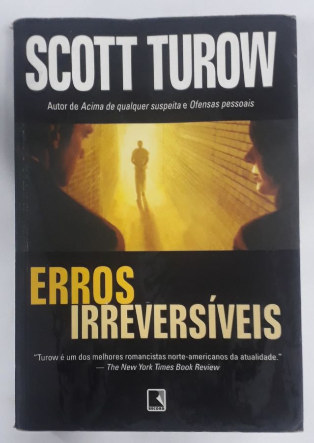 <a href="https://www.touchelivros.com.br/livro/erros-irreversiveis/">Erros Irreversíveis - Scott Turow</a>