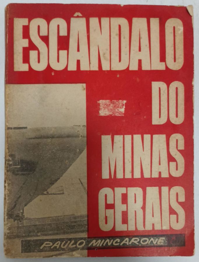 <a href="https://www.touchelivros.com.br/livro/escandalo-do-minas-gerais/">Escândalo Do Minas Gerais - Paulo Mincarone</a>