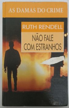 <a href="https://www.touchelivros.com.br/livro/nao-fale-com-estranhos/">Não Fale Com Estranhos - Ruth Rendell</a>