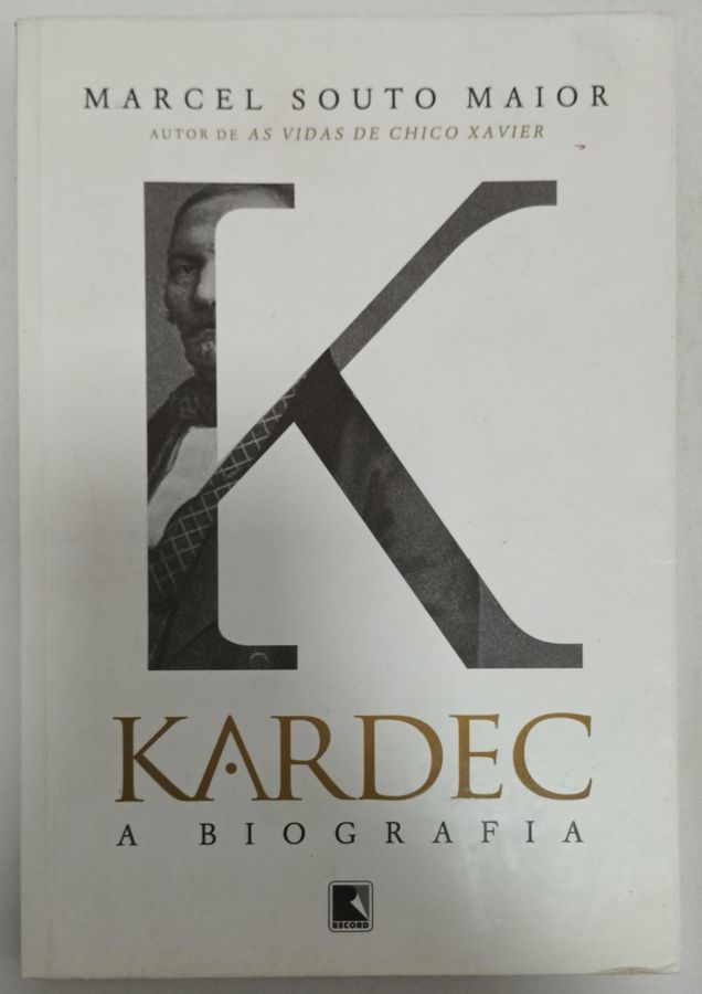 <a href="https://www.touchelivros.com.br/livro/kardec-a-biografia/">Kardec: A Biografia - Marcel Souto Maior</a>