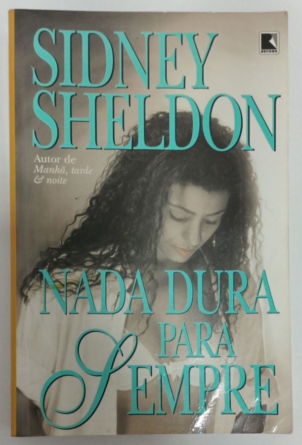 <a href="https://www.touchelivros.com.br/livro/nada-dura-para-sempre-3/">Nada Dura Para Sempre - Sidney Sheldon</a>
