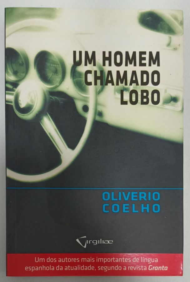 <a href="https://www.touchelivros.com.br/livro/um-homem-chamado-lobo/">Um Homem Chamado Lobo - Oliverio Coelho</a>