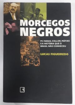<a href="https://www.touchelivros.com.br/livro/morcegos-negros/">Morcegos Negros - Lucas Figueiredo</a>