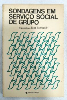 <a href="https://www.touchelivros.com.br/livro/sondagens-em-servico-social-de-grupo/">Sondagens Em Serviço Social De Grupo - Saul Bernstein</a>
