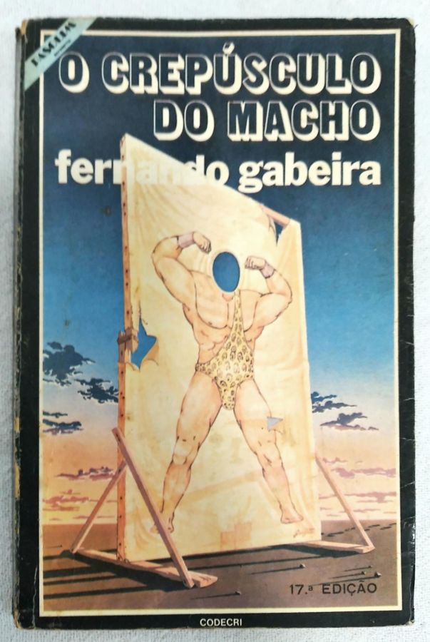 <a href="https://www.touchelivros.com.br/livro/o-crepusculo-do-macho-2/">O Crepúsculo Do Macho - Fernando Gabeira</a>