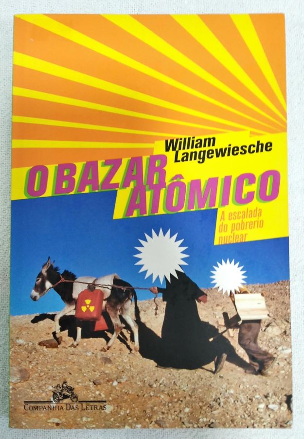<a href="https://www.touchelivros.com.br/livro/o-bazar-atomico/">O Bazar Atômico - William Langewiesche</a>