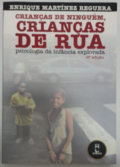 <a href="https://www.touchelivros.com.br/livro/criancas-de-ninguem-criancas-de-rua/">Crianças De Ninguém, Crianças De Rua - Enrique M. Reguera</a>