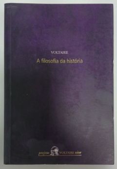 <a href="https://www.touchelivros.com.br/livro/a-filosofia-da-historia/">A Filosofia Da História - Voltaire</a>