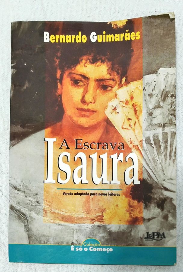 <a href="https://www.touchelivros.com.br/livro/a-escrava-isaura/">A Escrava Isaura - Bernardo Guimarães</a>