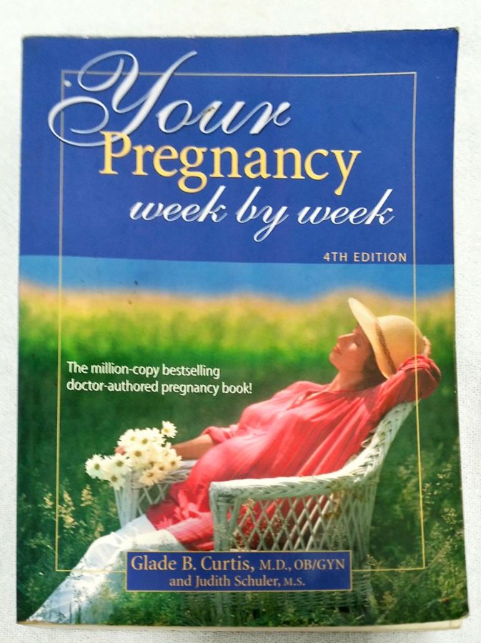 <a href="https://www.touchelivros.com.br/livro/your-pregnancy-week-by-week/">Your Pregnancy Week By Week - Glade B. Curtis; Judith Schuler</a>