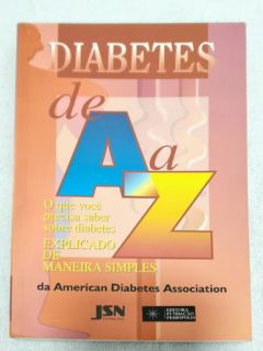 <a href="https://www.touchelivros.com.br/livro/diabetes-de-a-a-z/">Diabetes De A A Z - American Diabetes Association</a>
