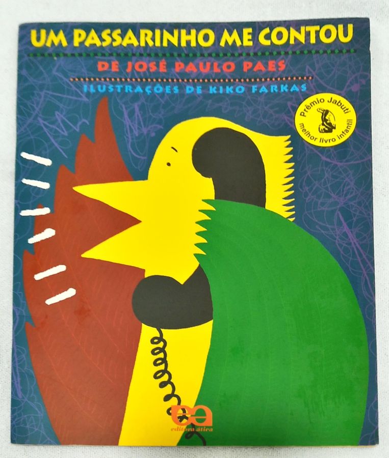 <a href="https://www.touchelivros.com.br/livro/um-passarinho-me-contou-2/">Um Passarinho Me Contou - José Paulo Paes</a>