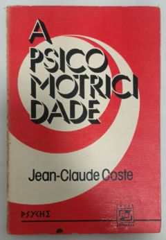 <a href="https://www.touchelivros.com.br/livro/a-psicomotricidade-2/">A Psicomotricidade - Jean-Claude Coste</a>