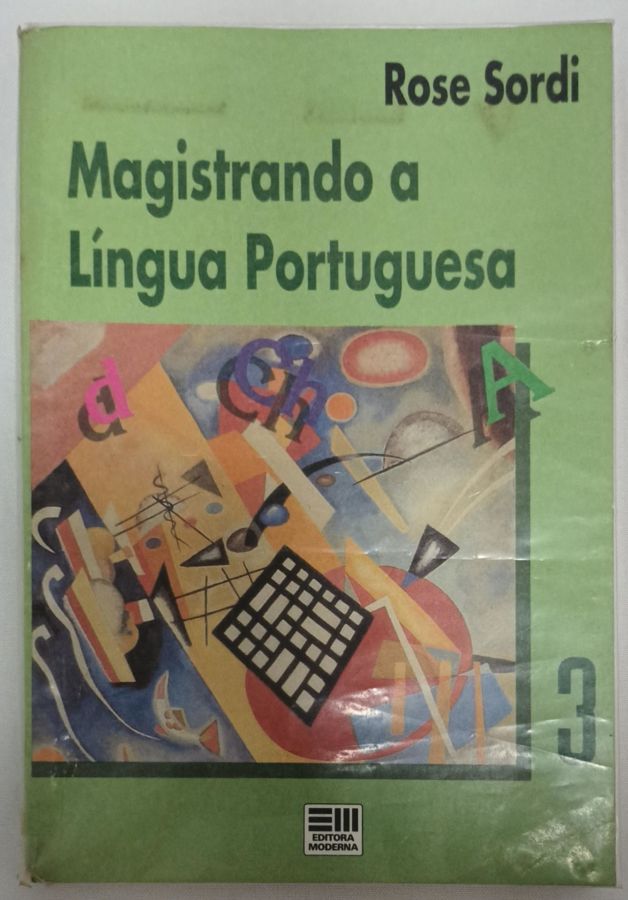 <a href="https://www.touchelivros.com.br/livro/magistrando-a-lingua-portuguesa-vol-3/">Magistrando A Língua Portuguesa – Vol. 3 - Rose Sordi</a>