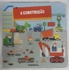 <a href="https://www.touchelivros.com.br/livro/a-construcao/">A Construção - Sophie Ledesma</a>