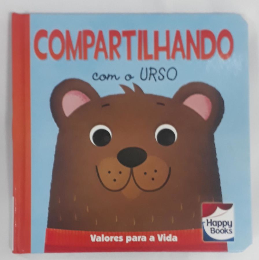 Compartilhando Com O Urso - Happy Books