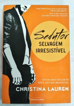 <a href="https://www.touchelivros.com.br/livro/sedutor-selvagem-irresistivel/">Sedutor: Selvagem Irresistível - Christina Lauren</a>