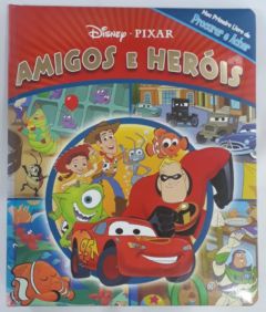<a href="https://www.touchelivros.com.br/livro/disney-pixar-amigos-e-herois/">Disney Pixar. Amigos E Herois - Vários Autores</a>