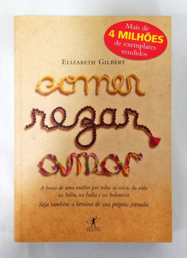 <a href="https://www.touchelivros.com.br/livro/comer-rezar-amar-8/">Comer, Rezar, Amar - Elizabeth Gilbert</a>