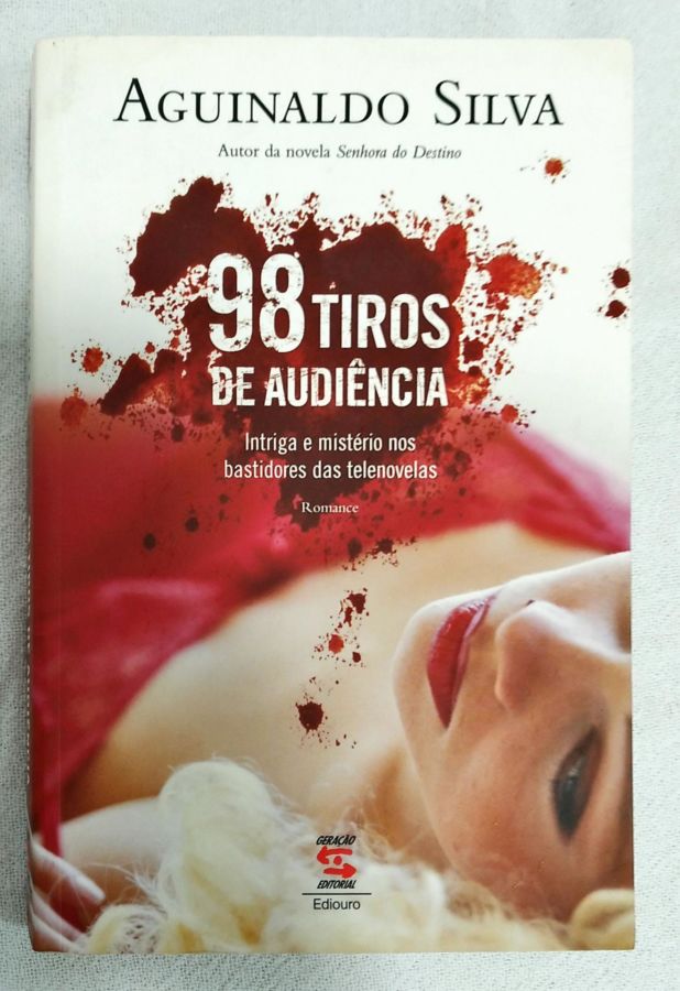 <a href="https://www.touchelivros.com.br/livro/98-tiros-de-audiencia/">98 Tiros De Audiência - Aguinaldo Silva</a>