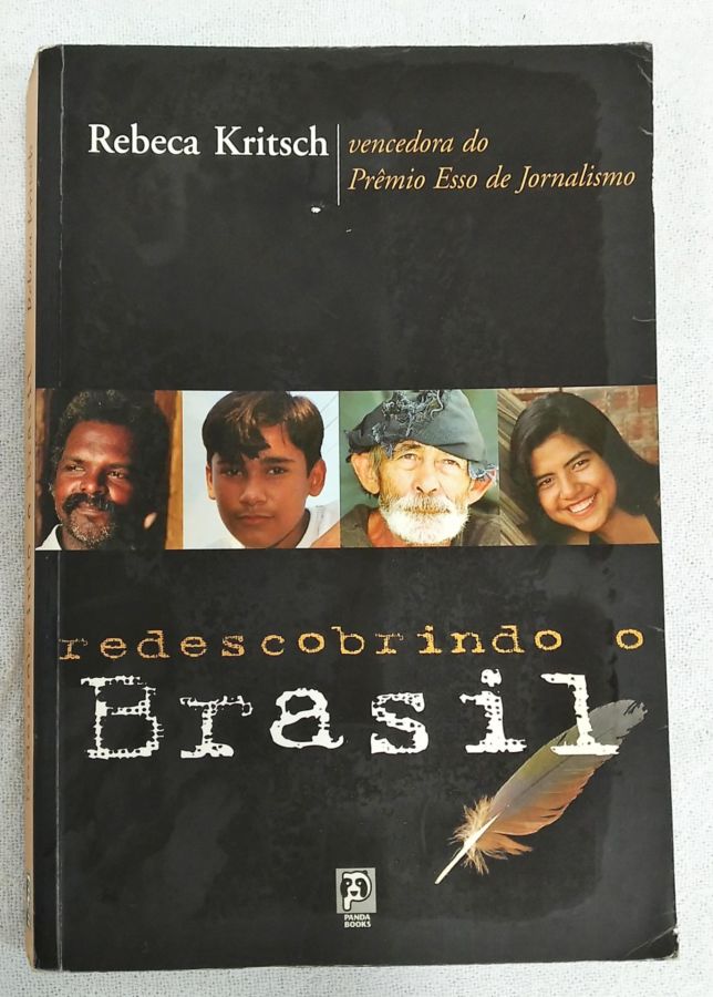 <a href="https://www.touchelivros.com.br/livro/redescobrindo-o-brasil/">Redescobrindo O Brasil - Rebeca Kritsch</a>