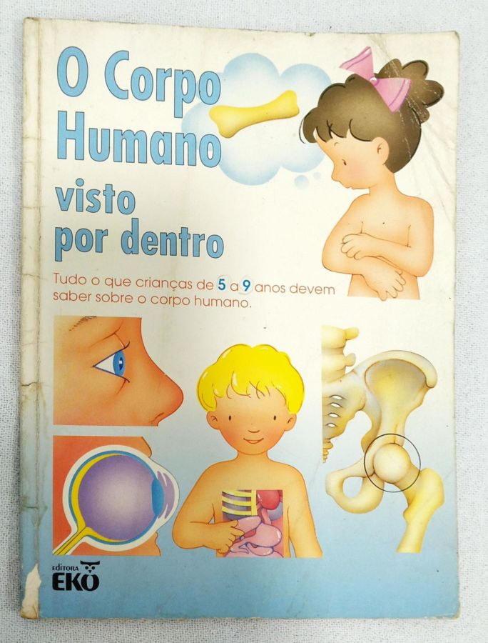 <a href="https://www.touchelivros.com.br/livro/o-corpo-humano-visto-por-dentro/">O Corpo Humano Visto Por Dentro - Da Editora</a>