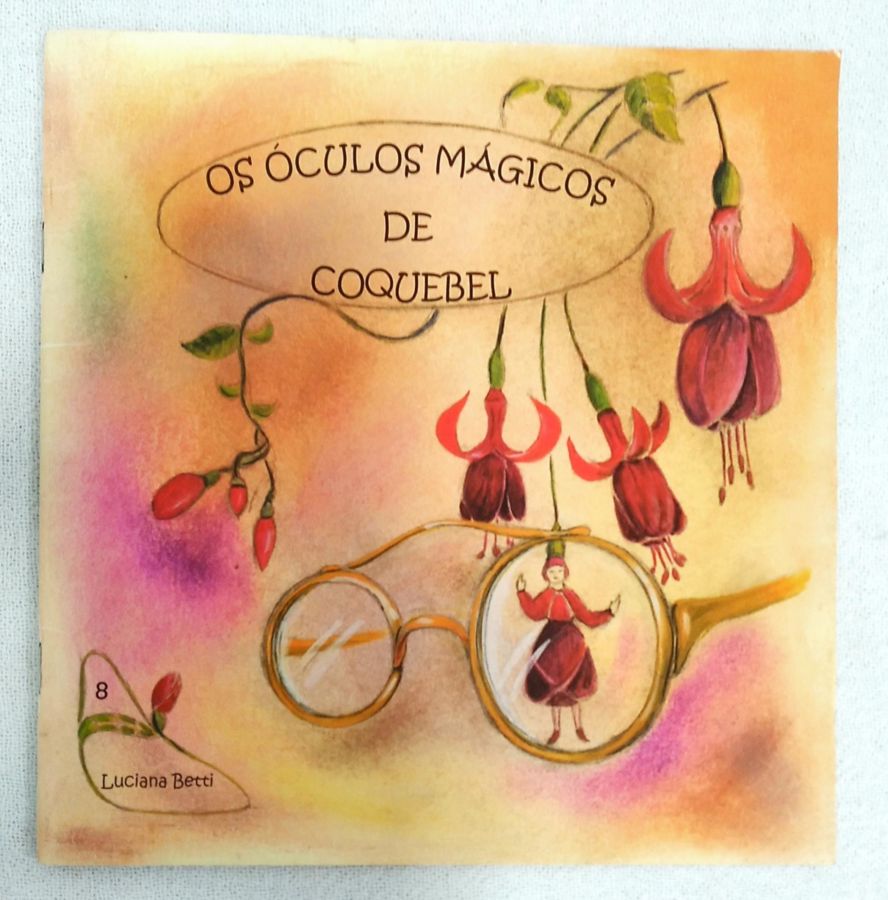 <a href="https://www.touchelivros.com.br/livro/os-oculos-magicos-de-coquebel/">Os Óculos Mágicos De Coquebel - Luciana Betti</a>
