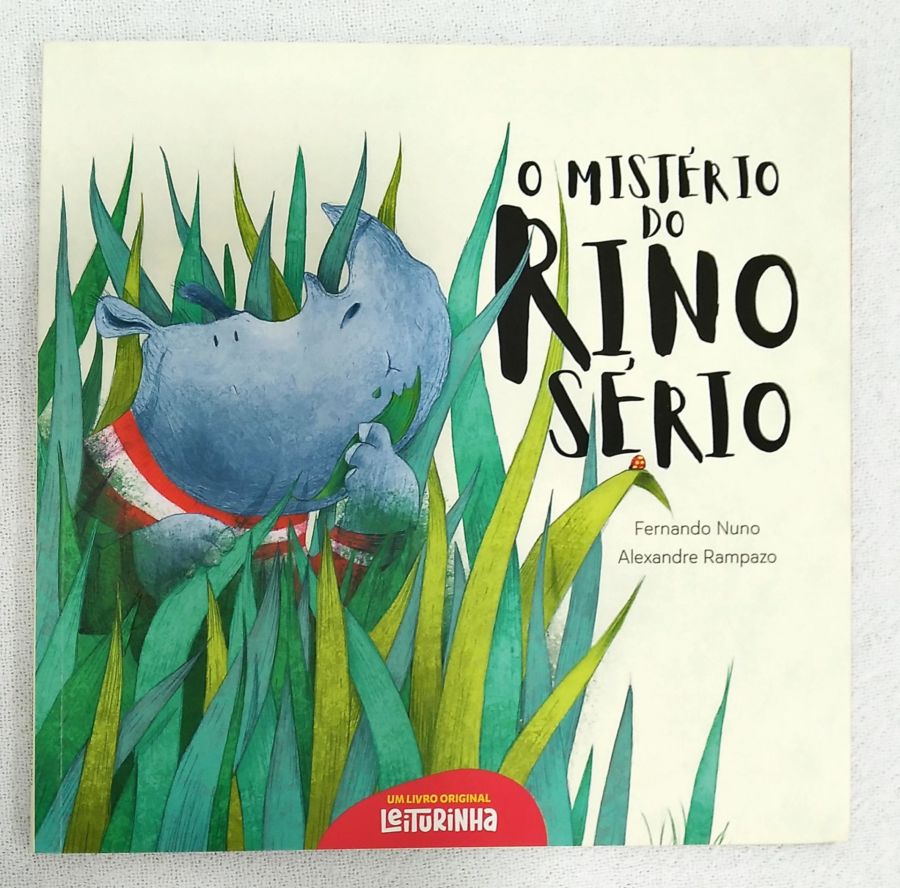 <a href="https://www.touchelivros.com.br/livro/o-misterio-do-rino-serio/">O Mistério Do Rino Sério - Fernando Nuno; Alexandre Rampazo</a>