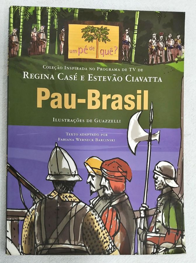 <a href="https://www.touchelivros.com.br/livro/pau-brasil-2/">Pau-Brasil - Fabiana Werneck Barcinski</a>