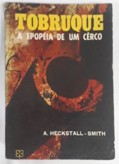 <a href="https://www.touchelivros.com.br/livro/tobruque-a-epopeia-de-um-cerco/">Tobruque A Epopéia De Um Cerco - Anthony Heckstall-Smith</a>