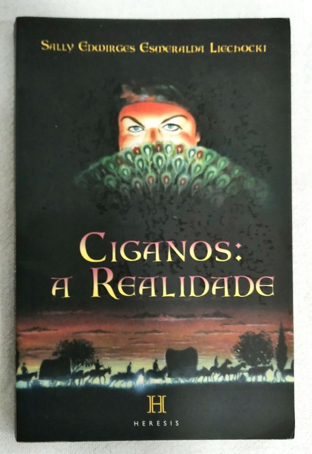 <a href="https://www.touchelivros.com.br/livro/ciganos-a-realidade/">Ciganos: A Realidade - Sally Edwurges Esmeralda</a>