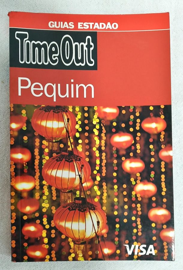 <a href="https://www.touchelivros.com.br/livro/timeout-pequim/">TimeOut: Pequim - Time Out Guides</a>
