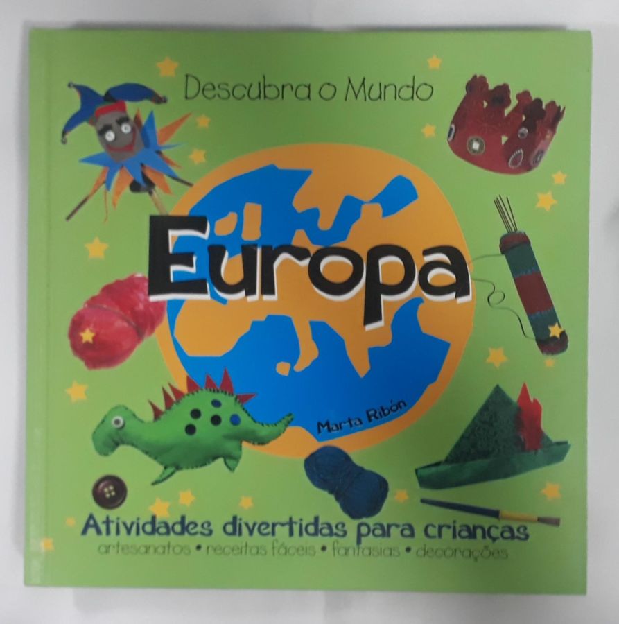 <a href="https://www.touchelivros.com.br/livro/europa-atividades-vivertidas-para-as-criancas/">Europa: Atividades Vivertidas Para As Crianças - Marta Ribón</a>