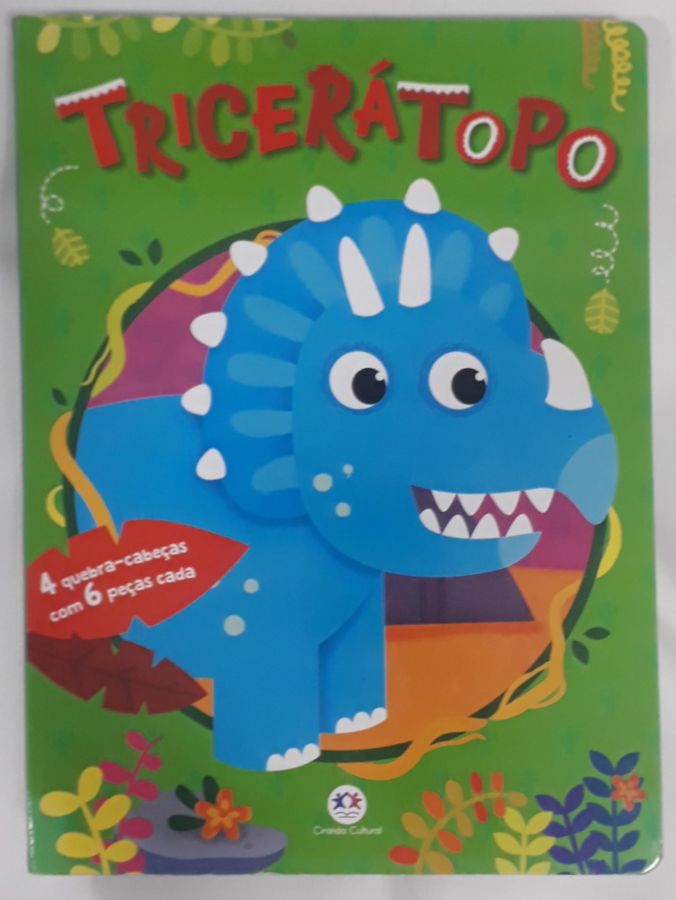 <a href="https://www.touchelivros.com.br/livro/triceratopo-4-quebra-cabecas-com-6-pecas-cada/">Tricerátopo: 4 Quebra-cabeças com 6 peças cada - Ciranda Cultural</a>