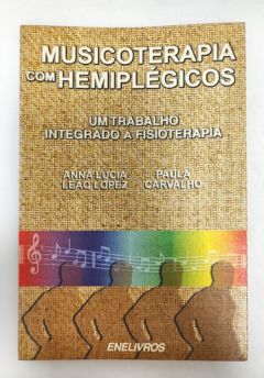 <a href="https://www.touchelivros.com.br/livro/musicoterapia-com-hemiplegicos/">Musicoterapia Com Hemiplégicos - Anna Lúcia Leão López; Paula Carvalho</a>