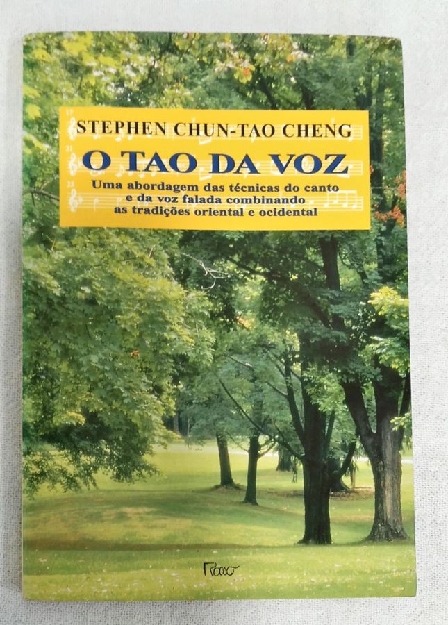 <a href="https://www.touchelivros.com.br/livro/o-tao-da-voz/">O Tao Da Voz - Stephen Chun-Tao Cheng</a>