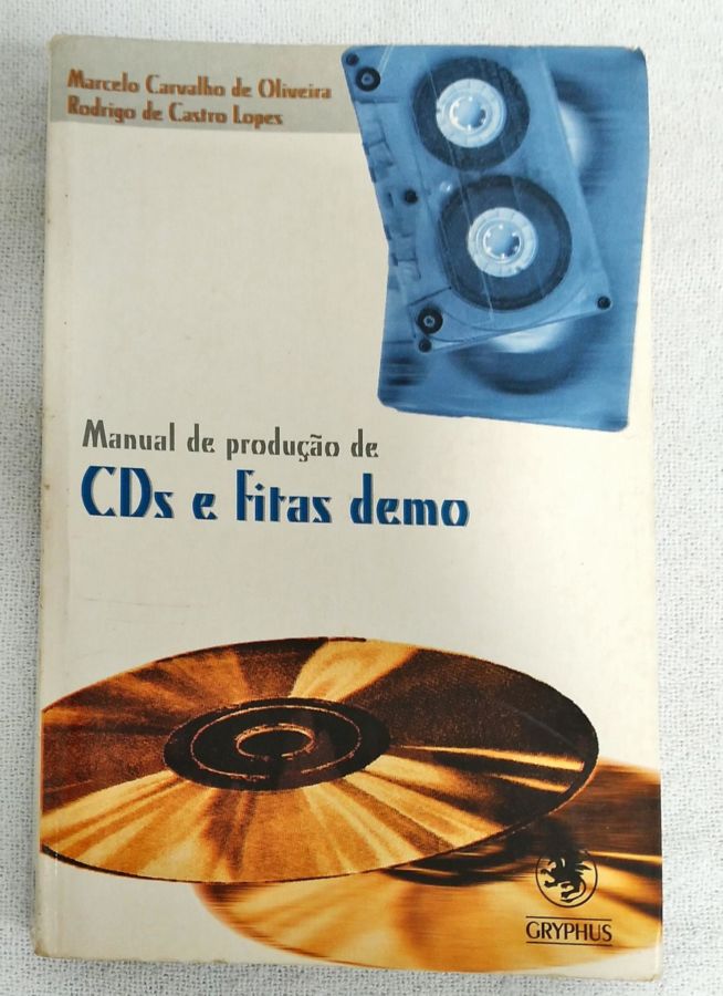 <a href="https://www.touchelivros.com.br/livro/manual-de-producao-de-cds-e-fitas-demo/">Manual De Produção De Cds E Fitas Demo - Marcelo C. De Oliveira; Rodrigo De Castro</a>