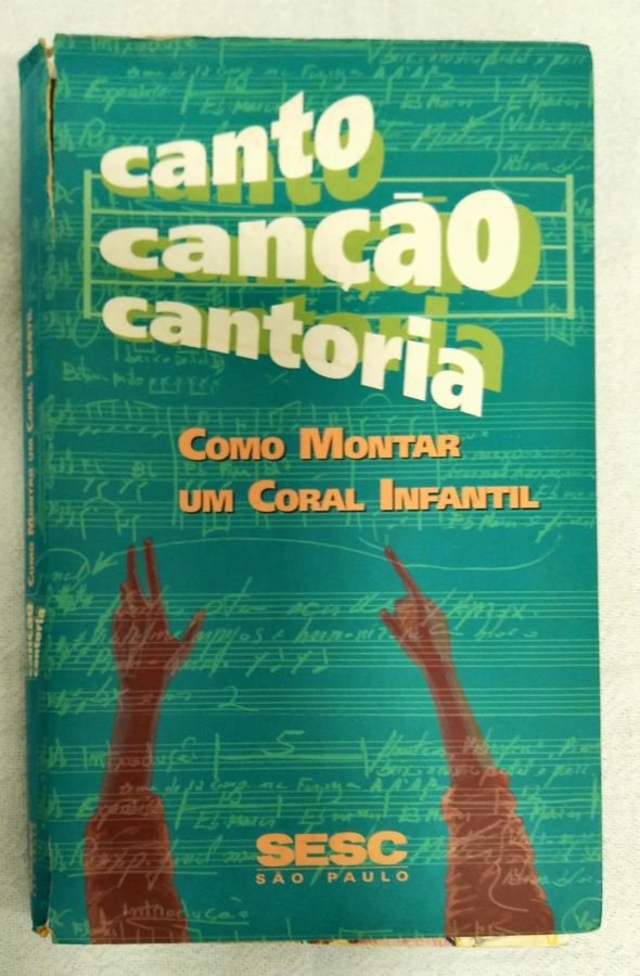 <a href="https://www.touchelivros.com.br/livro/canto-cancao-cantoria-como-montar-um-coral-infantil/">Canto Canção Cantoria – Como Montar Um Coral Infantil - Vários Autores</a>