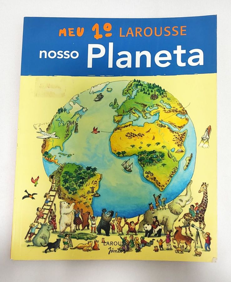 <a href="https://www.touchelivros.com.br/livro/meu-1-larousse-nosso-planeta/">Meu 1º Larousse Nosso Planeta</a>