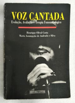 <a href="https://www.touchelivros.com.br/livro/voz-cantada/">Voz Cantada - Henrique O. Costa; Marta Assupção</a>