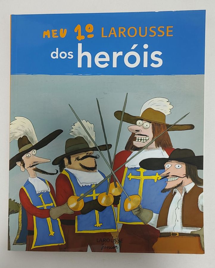 <a href="https://www.touchelivros.com.br/livro/meu-1o-larousse-dos-herois/">Meu 1º Larousse Dos Heróis - Françoise de Guibert</a>