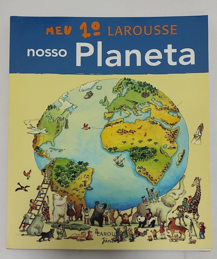 <a href="https://www.touchelivros.com.br/livro/meu-1o-larousse-nosso-planeta/">Meu 1º Larousse: Nosso Planeta - Vários Autores</a>