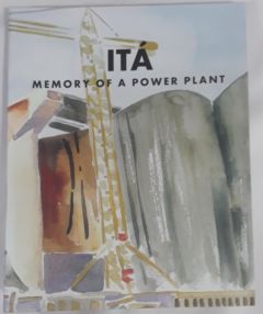 <a href="https://www.touchelivros.com.br/livro/ita-memory-of-a-power-plant/">Itá Memory Of A Power Plant - Vários Autores</a>