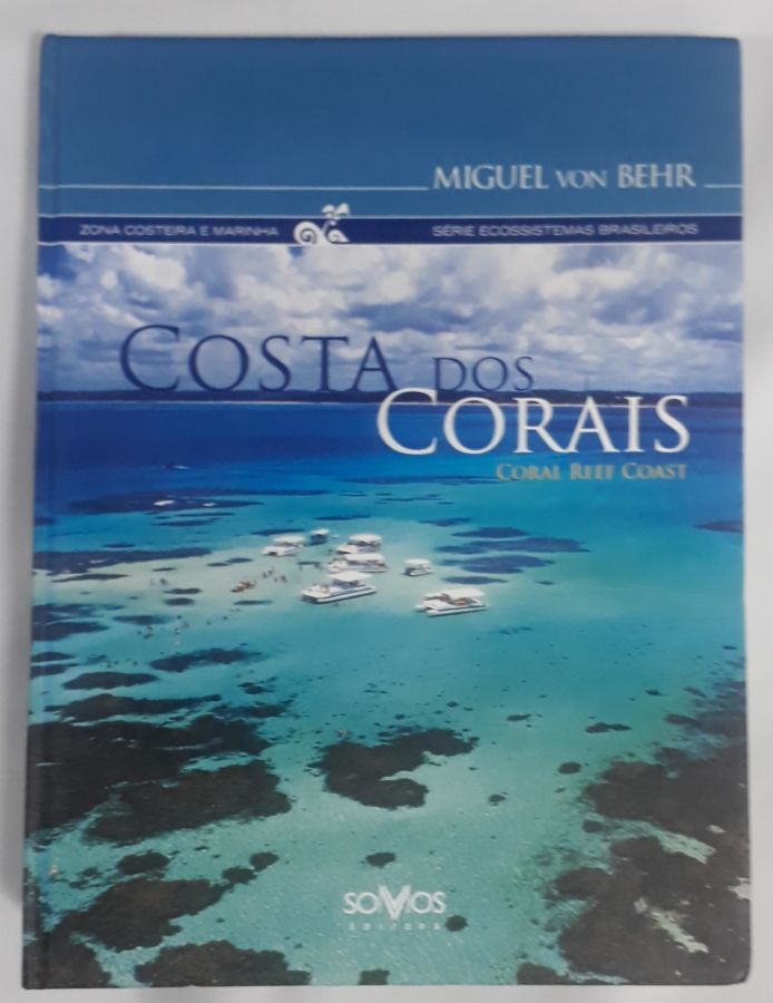 <a href="https://www.touchelivros.com.br/livro/costa-dos-corais/">Costa Dos Corais - Miguel Von Behr</a>