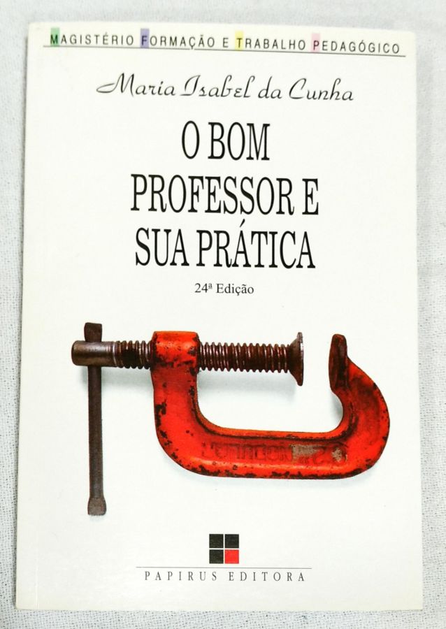 <a href="https://www.touchelivros.com.br/livro/o-bom-professor-e-sua-pratica-2/">O Bom Professor E Sua Prática - Maria Isabel Da Cunha</a>