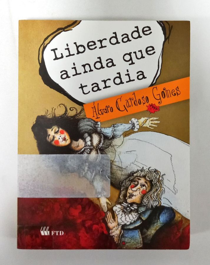 <a href="https://www.touchelivros.com.br/livro/liberdade-ainda-que-tardia/">Liberdade Ainda Que Tardia - Álvaro Cardoso Gomes</a>