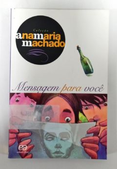<a href="https://www.touchelivros.com.br/livro/mensagem-para-voce-2/">Mensagem Para Você - Ana Maria Machado</a>