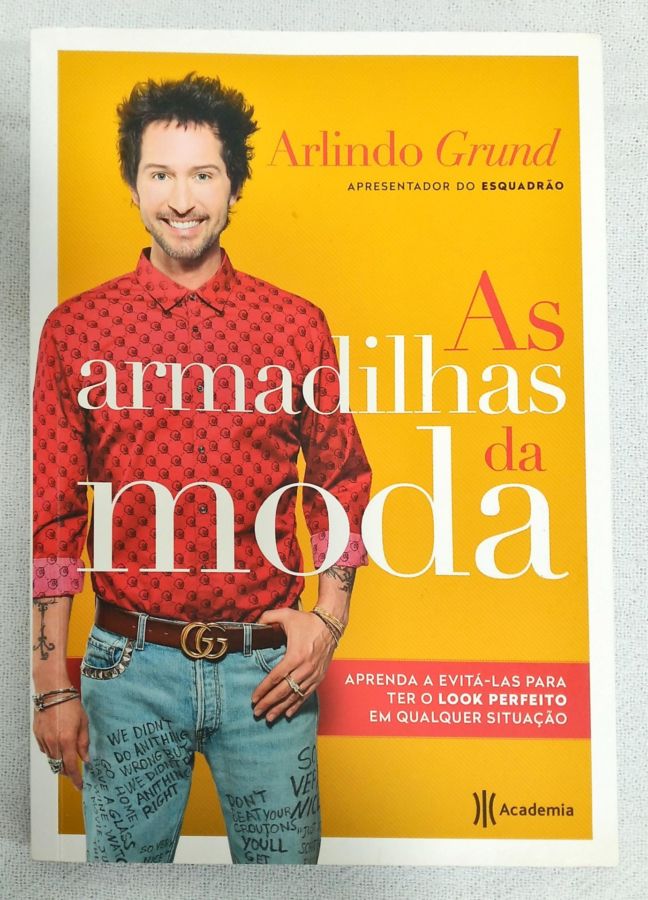 <a href="https://www.touchelivros.com.br/livro/as-armadilhas-da-moda/">As Armadilhas Da Moda - Arlindo Grund</a>