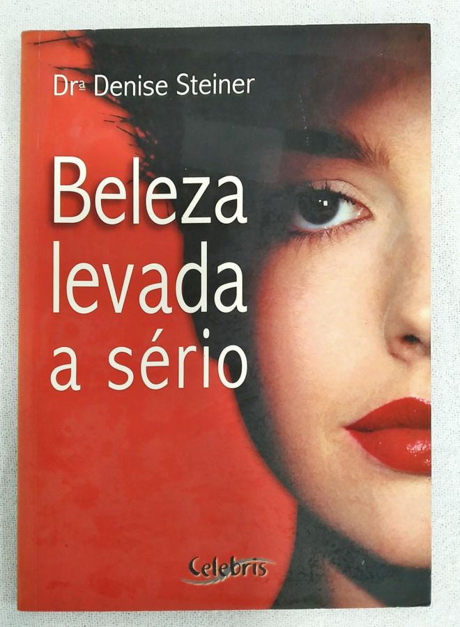 <a href="https://www.touchelivros.com.br/livro/beleza-levada-a-serio/">Beleza Levada A Sério - Dra. Denise Steiner</a>