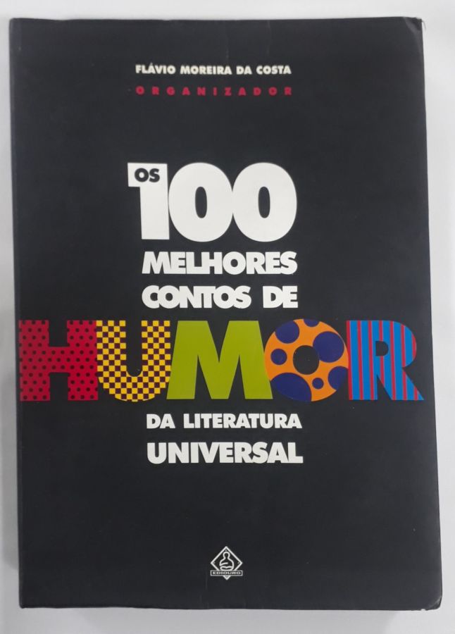 <a href="https://www.touchelivros.com.br/livro/100-melhores-contos-de-humor/">100 Melhores Contos de Humor - Flávio Moreira da Costa</a>